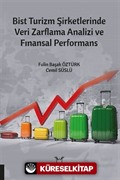 Bist Turizm Şirketlerinde Veri Zarflama Analizi ve Finansal Performans