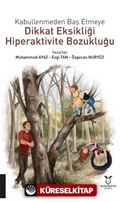 Kabullenmeden Baş Etmeye Dikkat Eksikliği Hiperaktivite Bozukluğu