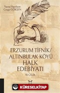 Erzurum Tifnik/Altınbulak Köyü Halk Edebiyatı