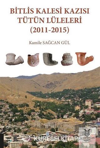 Bitlis Kalesi Kazısı Tütün Lüleleri (2011-2015)