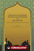 Türk Devletlerinde Din-Devlet İlişkileri ve Din Eğitimi