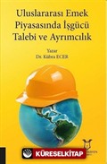 Uluslararası Emek Piyasasında İşgücü Talebi ve Ayrımcılık