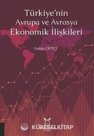 Türkiye'nin Avrupa ve Avrasya Ekonomik İlişkileri