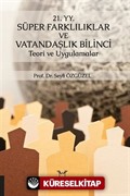 21. YY. Süper Farklılıklar ve Vatandaşlık Bilinci Teori ve Uygulamalar