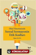 Okul Yönetiminde Sosyal Sermayenin Etik Kodları