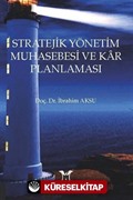 Stratejik Yönetim Muhasebesi ve Kar Planlaması