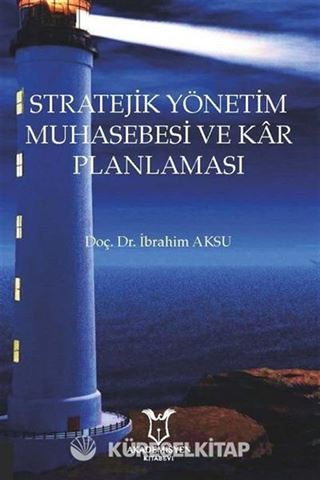Stratejik Yönetim Muhasebesi ve Kar Planlaması
