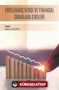 Ertelenmiş Vergi ve Finansal Oranlara Etkileri