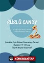 Süslü Candy - Çocuklar İçin Bilişsel Davranışçı Terapi Öyküleri (7-12) Yaş (Siyah Beyaz Düşünce)