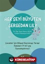 Her Şeyi Büyüten Gergedan Lily