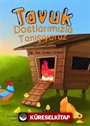 Tavuk Dostlarımızla Tanışıyoruz