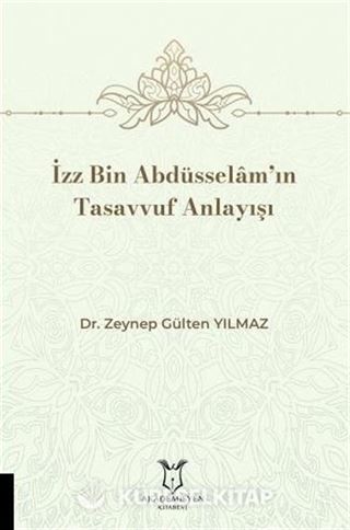 İzz Bin Abdüsselâm'ın Tasavvuf Anlayışı