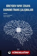 Bireyden Yapay Zekaya Ekonomi Finans Çalışmaları