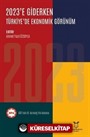 2023'e Giderken Türkiye'de Ekonomik Görünüm