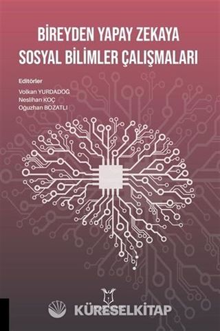 Bireyden Yapay Zekaya Sosyal Bilimler Çalışmaları