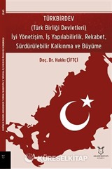 TÜRKBİRDEV (Türk Birliği Devletleri) İyi Yönetişim, İş Yapılabilirlik, Rekabet, Sürdürülebilir Kalkınma ve Büyüme