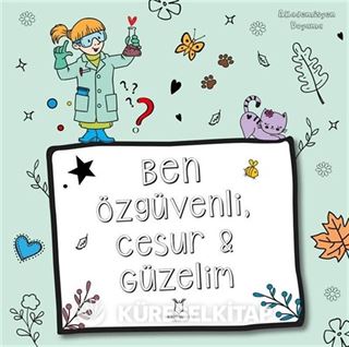Ben Özgüvenli, Cesur ve Güzelim