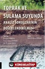 Toprak ve Sulama Suyunda Analiz Sonuçlarının Değerlendirilmesi