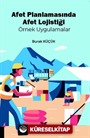 Afet Planlamasında Afet Lojistiği Örnek Uygulamalar