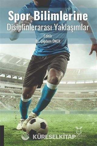 Spor Bilimlerine Disiplinlerarası Yaklaşımlar