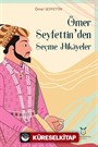 Ömer Seyfettin'den Seçme Hikayeler
