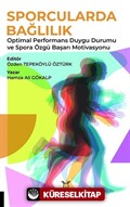 Sporcularda Bağlılık Optimal Performans Duygu Durumu ve Spora Özgü Başarı Motivasyonu