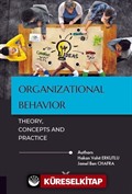 Organizational Behavior: Theory, Concepts and Practice