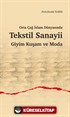 Orta Çağ İslam Dünyasında Tekstil Sanayii Giyim Kuşam ve Moda