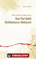 İlahî Nakiller Bağlamında Kur'an'daki İktibasların Mahiyeti