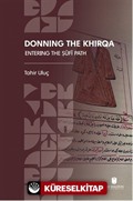 Donning the Khirqa: Entering the Ṣūfī Path