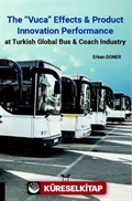 The 'Vuca' Effects & Product Innovation Performance At Turkish Global Bus, Coach Industry