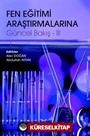 Fen Eğitimi Araştırmalarına Güncel Bakış - 3