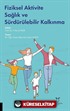 Fiziksel Aktivite Sağlık ve Sürdürülebilir Kalkınma