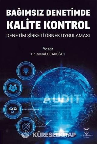 Bağımsız Denetimde Kalite Kontrol Denetim Şirketi Örnek Uygulaması