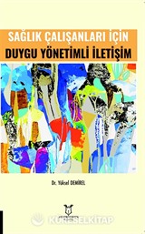 Sağlık Çalışanları İçin Duygu Yönetimli İletişim