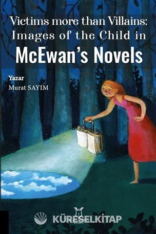 Victims more than Villains: Images of the Child in McEwan's Novels