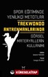Spor Eğitiminde Yenilikçi Metotlar - Taekwondo Antrenmanlarında Görsel Materyallerin Kullanımı