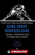 8 Haftalık Core Antrenmanlarının Genç Erkek Güreşçilerde Fiziksel Parametrelere Etkisinin İncelenmesi
