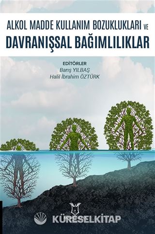 Alkol Madde Kullanım Bozuklukları ve Davranışsal Bağımlılıklar