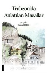 Trabzon'da Anlatılan Masallar