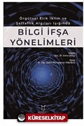 Örgütsel Etik İklim ve Şeffaflık Algıları Işığında Bilgiİ fşa Yönelimleri