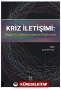Kriz İletişimi: Siyasi Kriz İletişimi Üzerine Düşünceler