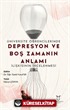 Üniversite Öğrencilerinde Depresyon ve Boş Zamanın Anlamı İlişkisinin İncelenmesi