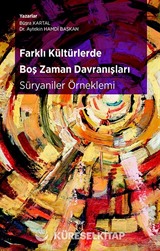 Farklı Kültürlerde Boş Zaman Davranışları: Süryaniler Örneklemi