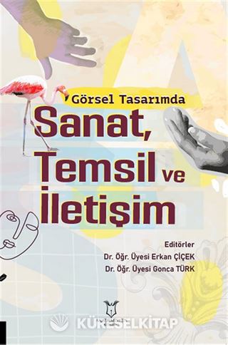 Görsel Tasarımda Sanat, Temsil ve İletişim