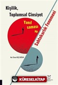 Kişilik, Toplumsal Cinsiyet Yanılsaması ve Sahtekarlık Fenomeni