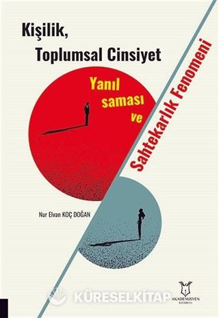 Kişilik, Toplumsal Cinsiyet Yanılsaması ve Sahtekarlık Fenomeni