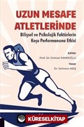 Uzun Mesafe Atletlerinde Bilişsel ve Psikolojik Faktörlerin Koşu Performansına Etkisi