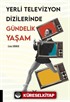 Yerli Televizyon Dizilerinde Gündelik Yaşam