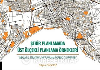Şehir Planlamada Üst Ölçekli Planlama Örnekleri